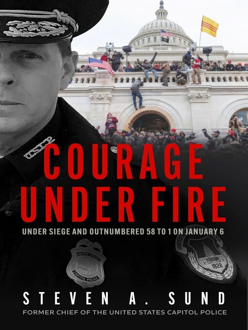 Title details for Courage under Fire by Steven A. Sund - Available